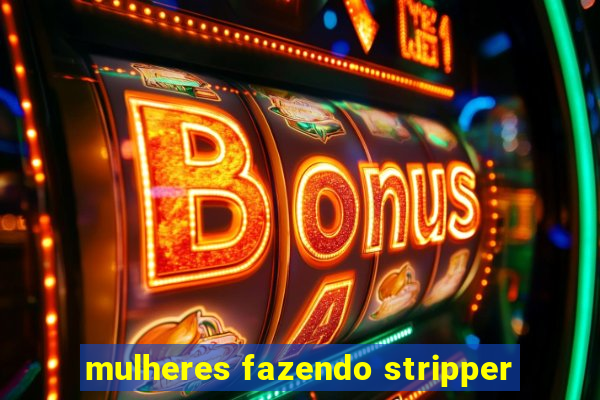 mulheres fazendo stripper