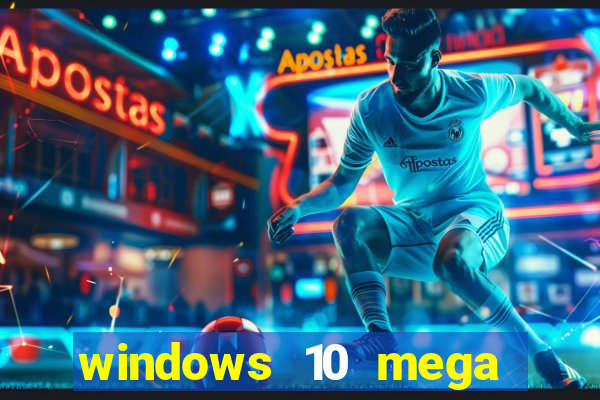 windows 10 mega lite download