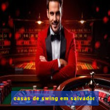 casas de swing em salvador