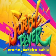 erome juazeiro bahia