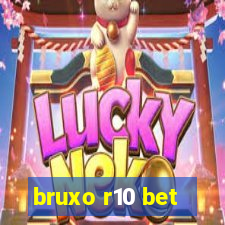 bruxo r10 bet