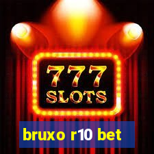 bruxo r10 bet