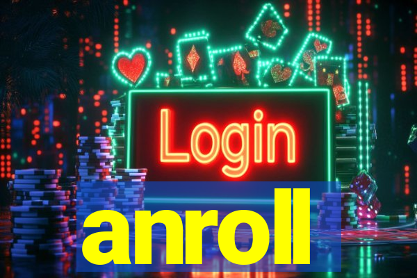 anroll