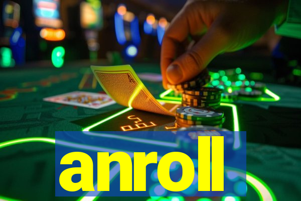 anroll