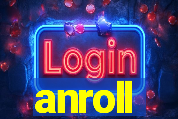 anroll