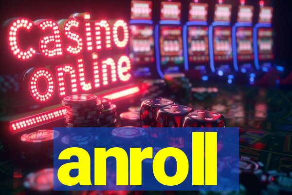 anroll