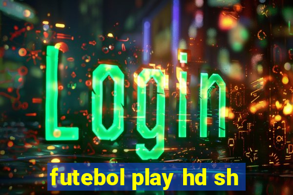 futebol play hd sh