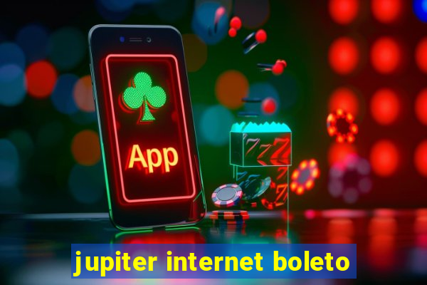 jupiter internet boleto