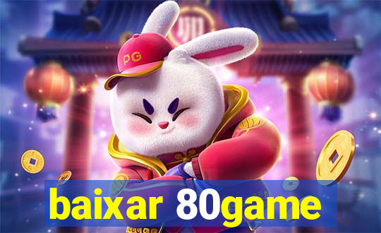 baixar 80game