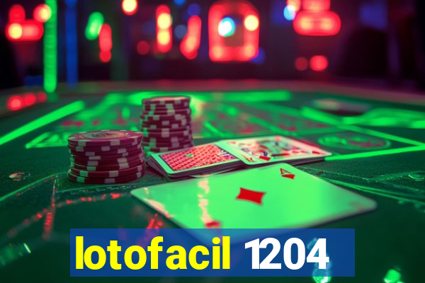 lotofacil 1204