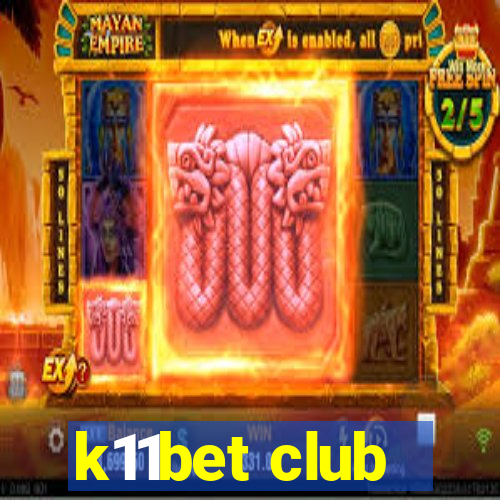 k11bet club