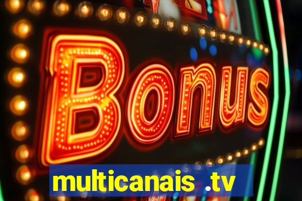 multicanais .tv