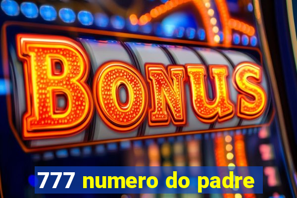 777 numero do padre