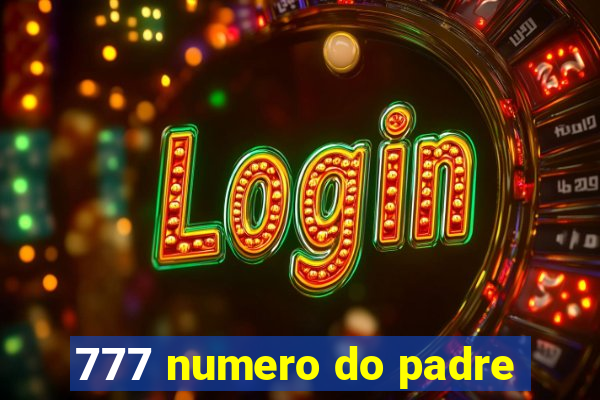 777 numero do padre