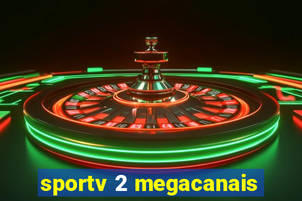 sportv 2 megacanais