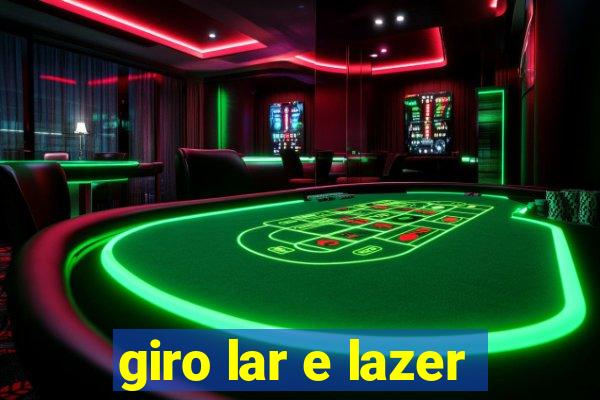 giro lar e lazer