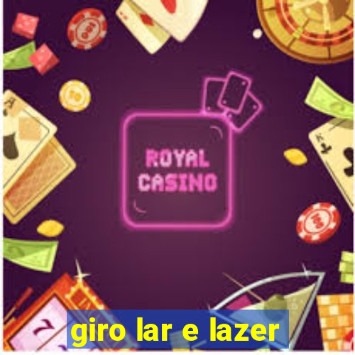 giro lar e lazer