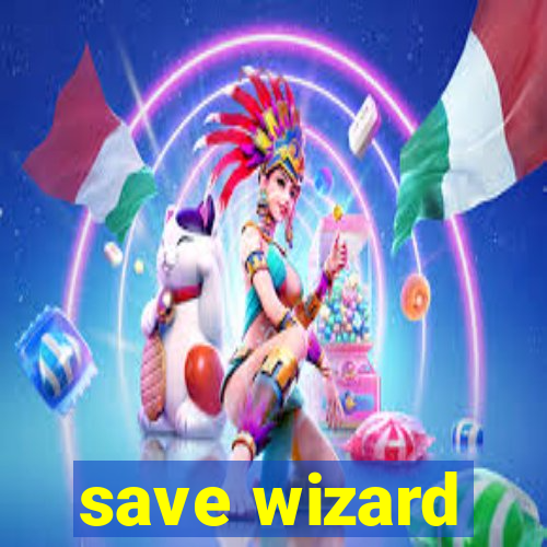 save wizard