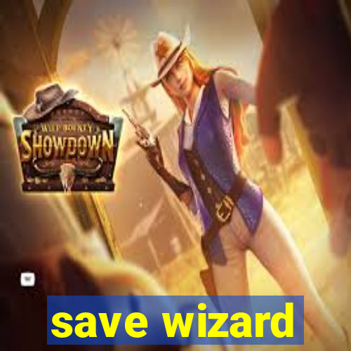 save wizard