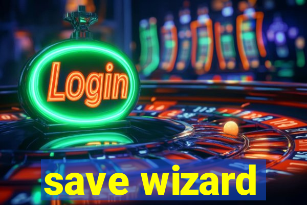 save wizard