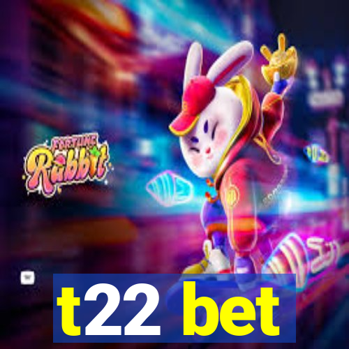 t22 bet