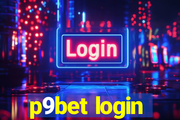 p9bet login