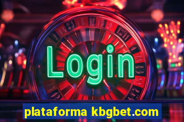 plataforma kbgbet.com