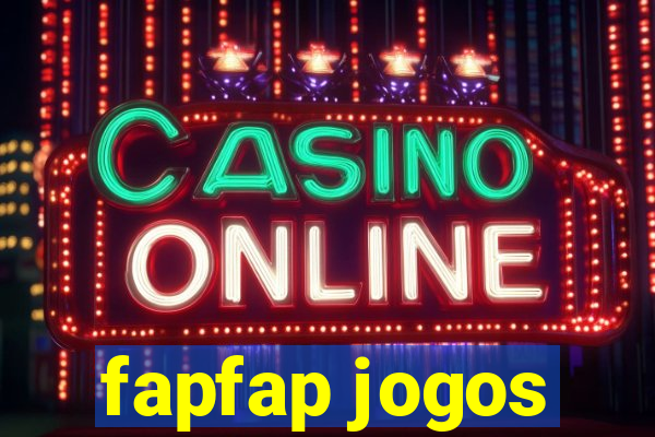 fapfap jogos