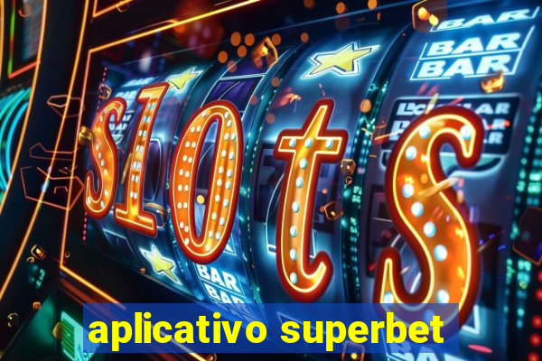 aplicativo superbet