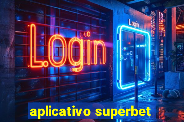 aplicativo superbet