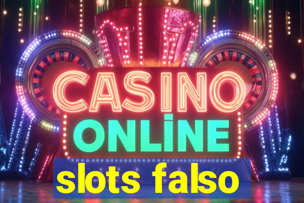 slots falso