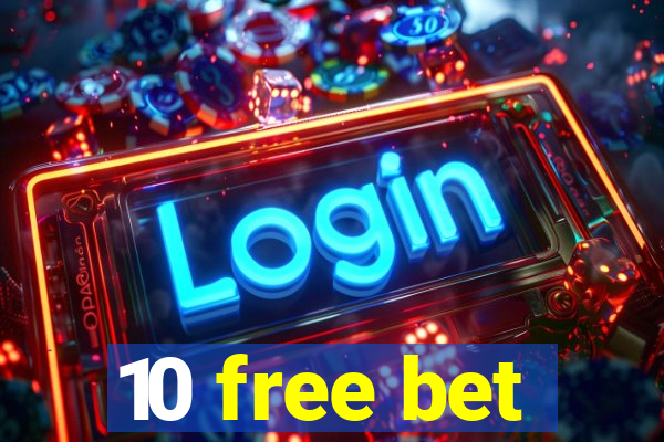 10 free bet