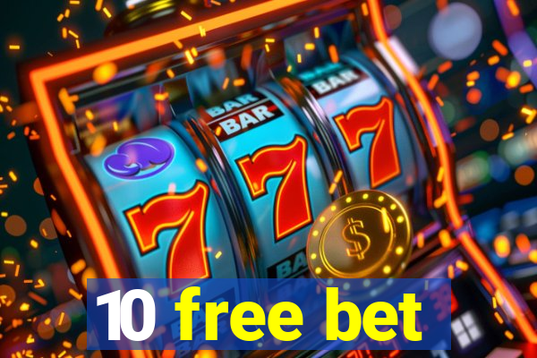 10 free bet