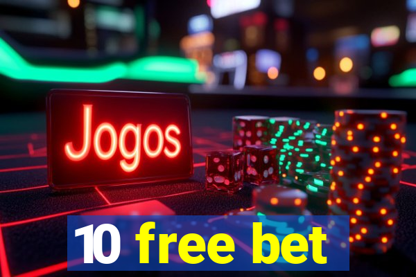 10 free bet