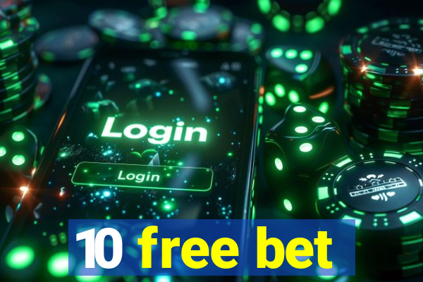 10 free bet