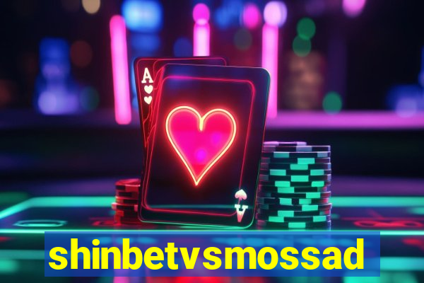 shinbetvsmossad