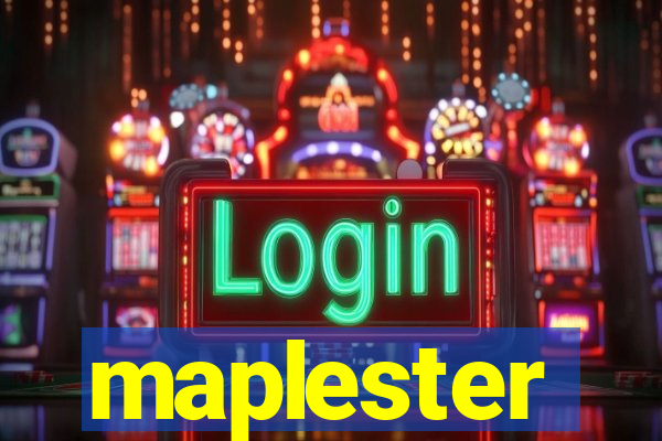 maplester