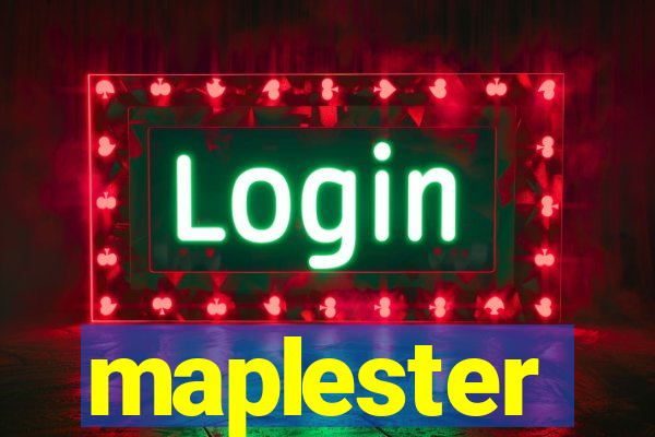 maplester