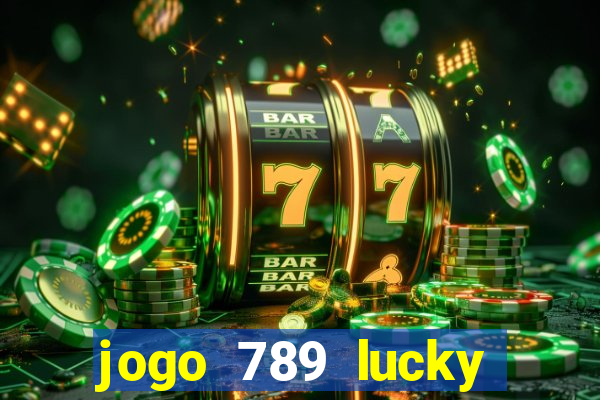 jogo 789 lucky paga mesmo