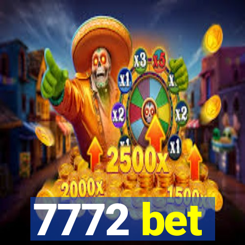 7772 bet