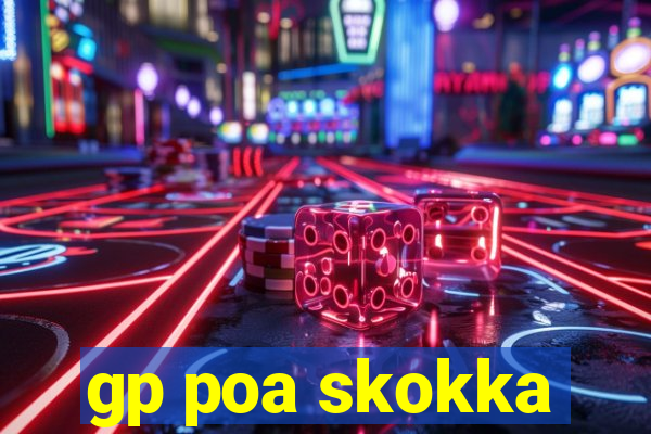 gp poa skokka