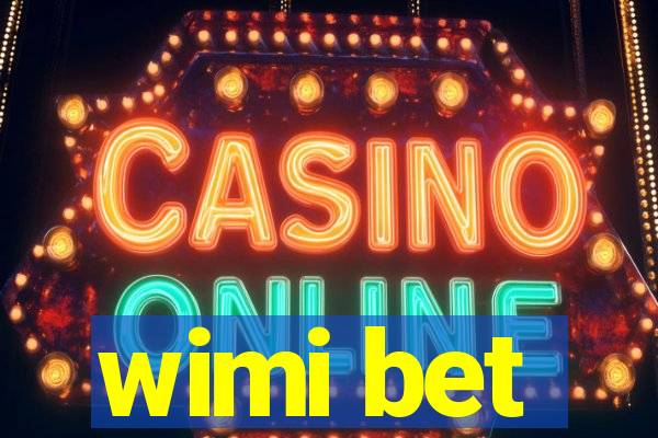 wimi bet