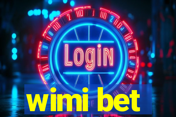 wimi bet