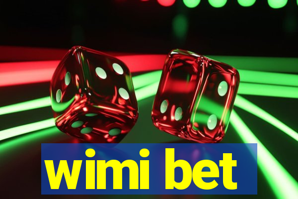 wimi bet