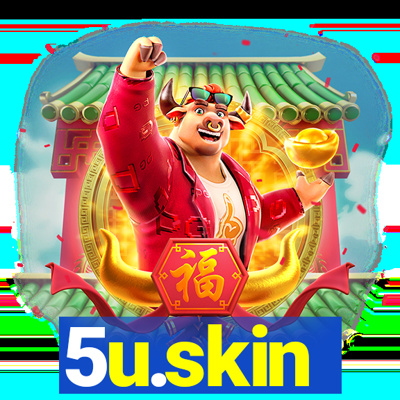 5u.skin