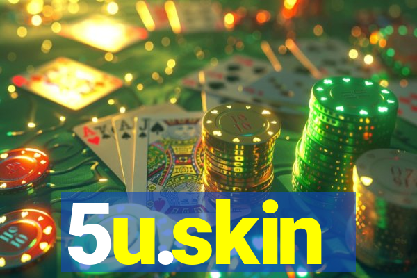 5u.skin