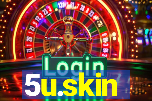 5u.skin