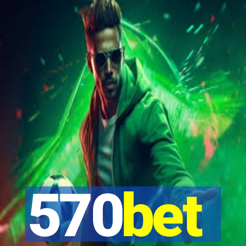 570bet