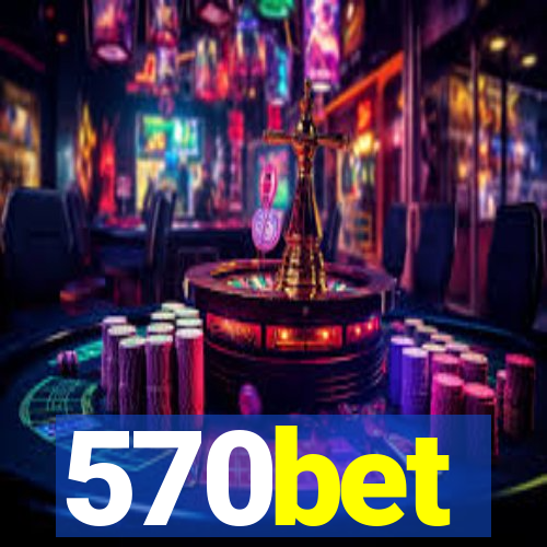 570bet