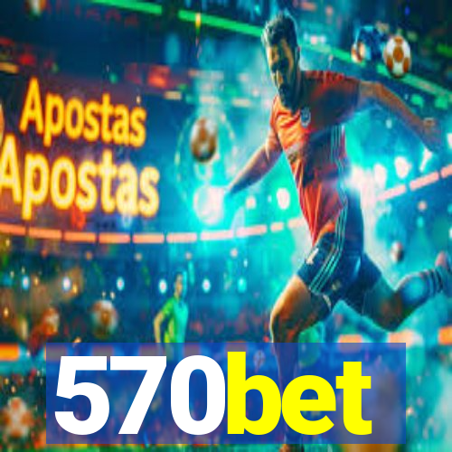 570bet